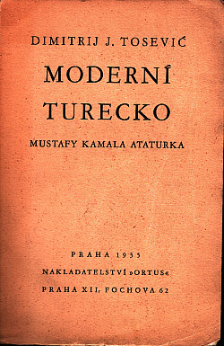 Moderní Turecko Mustafy Kamala Ataturka