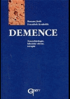 Demence - neurobiologie, klinický obraz, terapie