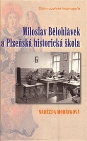 Miloslav Bělohlávek a Plzeňská historická škola