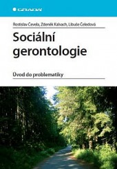 Sociální gerontologie: Úvod do problematiky