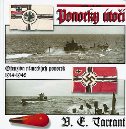 Ponorky útočí: Ofenzíva německých ponorek 1914-1945