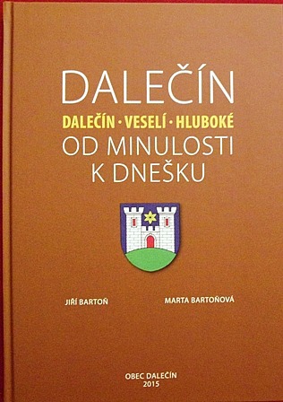 Dalečín -Dalečín - Veselí - Hluboké- od minulosti k dnešku