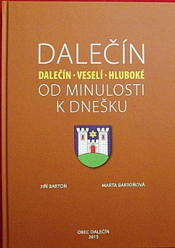Dalečín -Dalečín - Veselí - Hluboké- od minulosti k dnešku