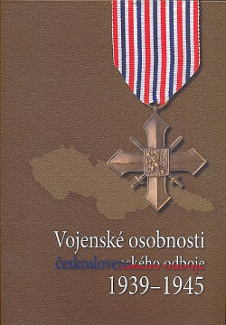 Vojenské osobnosti československého odboje 1939-1945
