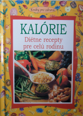 Kalórie - Diétne recepty pre celú rodinu