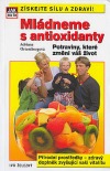 Mládneme s antioxidanty