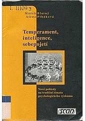 Temperament, inteligence, sebepojetí: nové pohledy na tradiční témata psychologického výzkumu