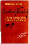 Jindřich Veselý tvůrce moderního českého loutářství