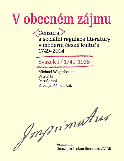 V obecném zájmu (Cenzura a sociální regulace literatury v moderní české kultuře 1749–2014)