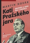 Kati Pražského jara -  Brežněv a jeho éra v Kremlu