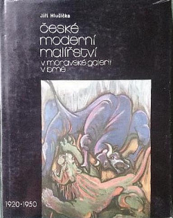 České moderní malířství v Moravské galerii v Brně 1920 - 1950