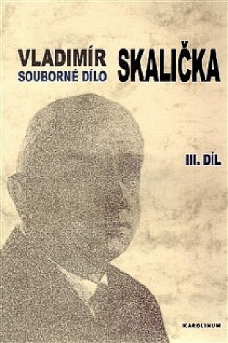 Souborné dílo Vladimíra Skaličky - 3. díl (1964-1994)