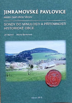 Jimramovské Pavlovice Sondy do minulosti a přítomnosti historické obce