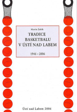 Tradice basketbalu v Ústí nad Labem (1946 - 2006)