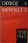 Odboj a revoluce 1938 - 1945