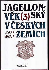 Jagellonský věk v českých zemích (1471-1526) 3.