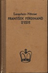 František Ferdinand d'Este - Vysoký pán konopišťský