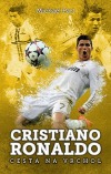 Cristiano Ronaldo: cesta na vrchol