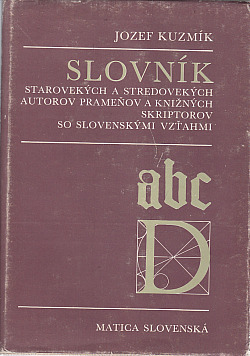 Slovník starovekých a stredovekých autorov, prameňov a knižných skriptorov so slovenskými vzťahmi