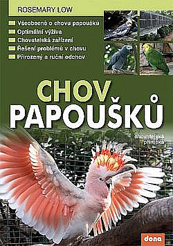 Chov papoušků - chovatelská příručka