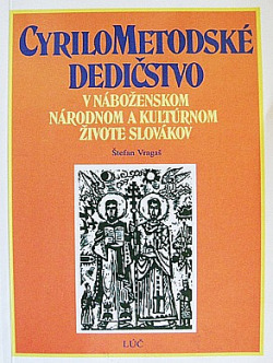 Cyrilometodské dedičstvo v náboženskom, národnom a kultúrnom živote Slovákov obálka knihy