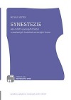 Synestezie jako tvůrčí a percepční faktor u současných hudebně-scénických forem