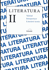 Literatura II Výklad Interpretace Literární teorie