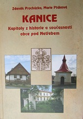 Kanice: Kapitoly z historie a současnosti obce pod Netřebem