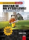 Dostaň se na vyšší level v Minecraftu