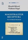 Magistraliter receptura ve stomatologii