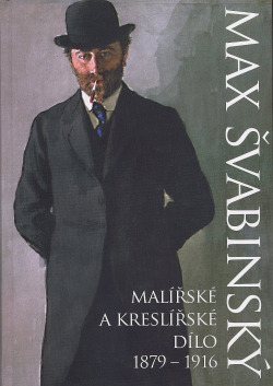 Max Švabinský - Malířské a kreslířské dílo 1879-1916