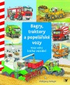 Bagry, traktory a popelářské vozy - Moje velká kniha vozidel
