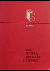KSČ o tisku, rozhlasu a televizi : 1945-1975