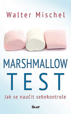 Marshmallow test - Jak se naučit sebekontrole