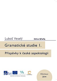 Gramatické studie I. Příspěvky k české aspektologii
