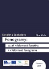 Fonogramy: Vztah výslovnosti fonetika k výslovnosti fonogramu