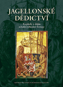 Jagellonské dědictví - Kapitoly z dějin středovýchodní Evropy obálka knihy