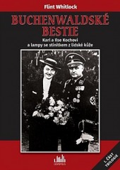 Buchenwaldské bestie : Karl a Ilse Kochovi a lampy se stínítkem z lidské kůže