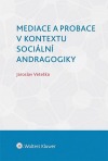 Mediace a probace v kontextu sociální andragogiky
