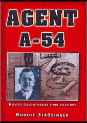 Agent A-54: největší československý špion všech dob