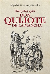 Důmyslný rytíř Don Quijote de La Mancha (převyprávění)
