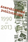 Anarchistická publicistika 1990–2013