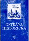 Ostrava historická aneb Jak žili naši předkové