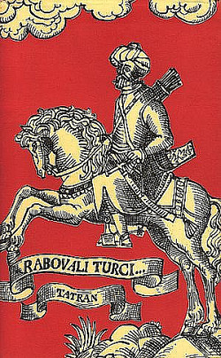Rabovali Turci : Výber z kroník a listov zo 16. a 17. storočia obálka knihy