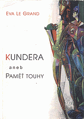 Kundera aneb paměť touhy