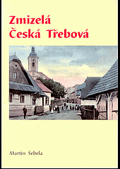 Zmizelá Česká Třebová