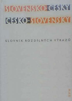 Slovensko - český a česko - slovenský slovník rozdílných výrazů