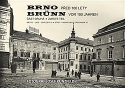 Brno před 100 lety. Část druhá