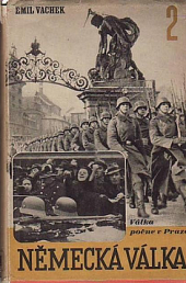 Německá válka 2 - Válka počne v Praze