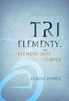 Tri elementy: Element prvý – človek